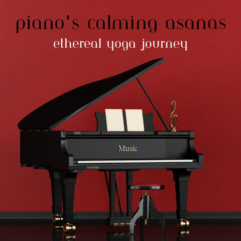 Piano's Calming Asanas: Ethereal Yoga Journey