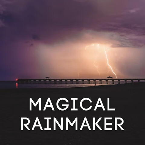 Magical Rainmaker