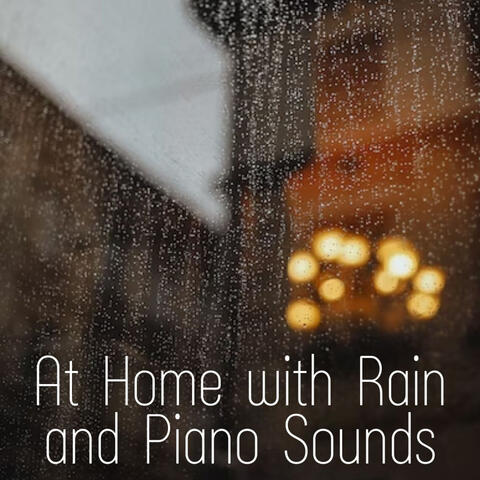 At Home with Rain and Piano Sounds