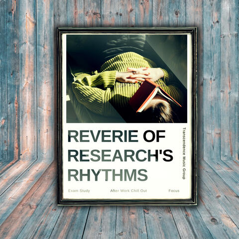 Reverie of Research's Rhythms