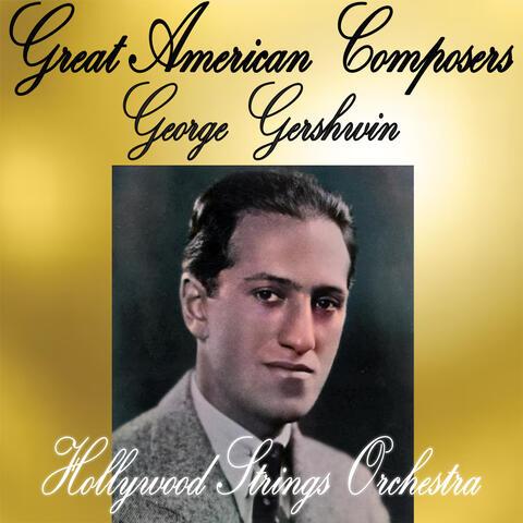 Great American Composers George Gershwin