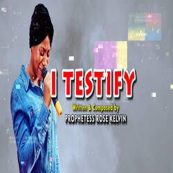 I Testify