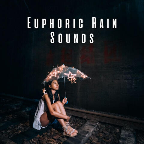 Euphoric Rain Sounds
