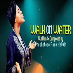 Walk On Water