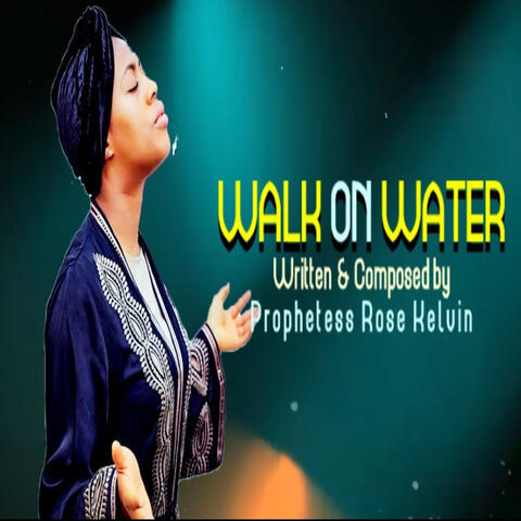Walk On Water