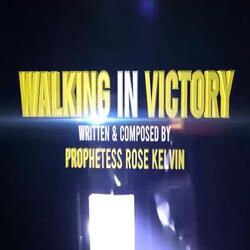 Walking In Victory