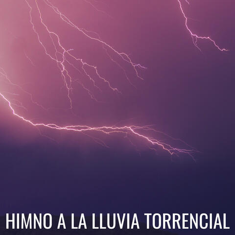 Himno A La Lluvia Torrencial