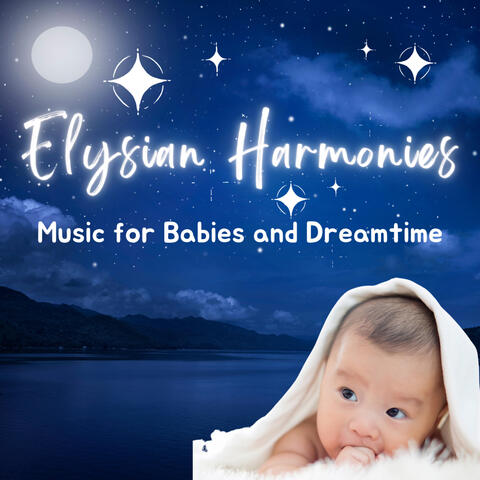 Elysian Harmonies: Music for Babies and Dreamtime