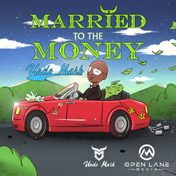 Married to the Money OG