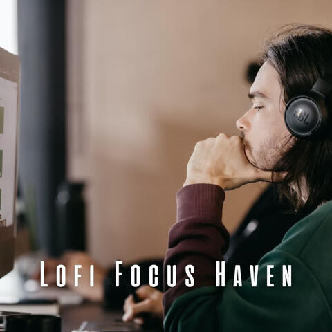 Lofi Focus Haven: Music for Productive Sessions