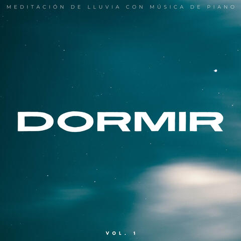 Dormir: Meditación De Lluvia Con Música De Piano Vol. 1
