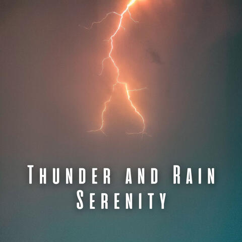 Thunder and Rain Serenity