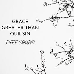 Grace Greater Than Our Sin