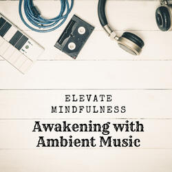 Awakening Auras Ambient Music