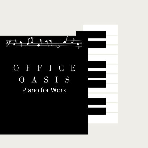 Office Oasis: Piano for Work