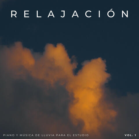Relajación: Piano Y Música De Lluvia Para El Estudio Vol. 1