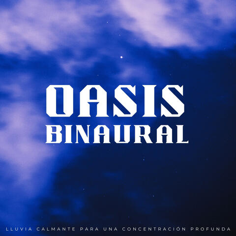 Oasis Binaural: Lluvia Calmante Para Una Concentración Profunda