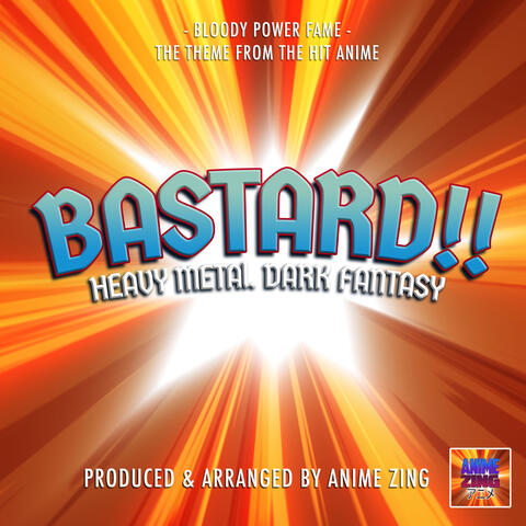 Bloody Power Fame (From "Bastard!! - Heavy Metal, Dark Fantasy")