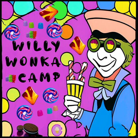 Willy Wonka Camp