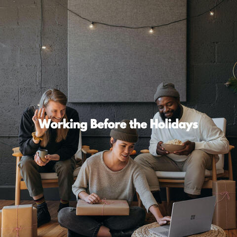 Working Before the Holidays