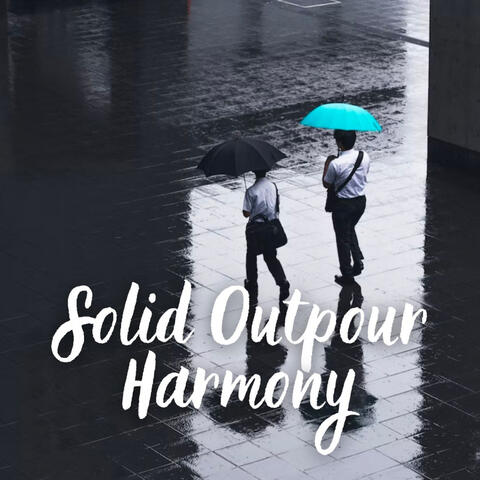 Solid Outpour Harmony