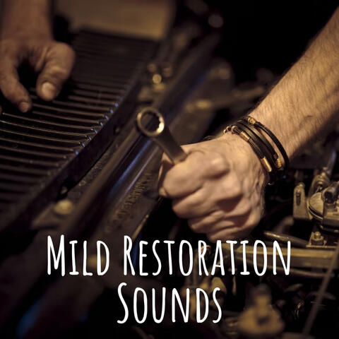 Mild Restoration Sounds