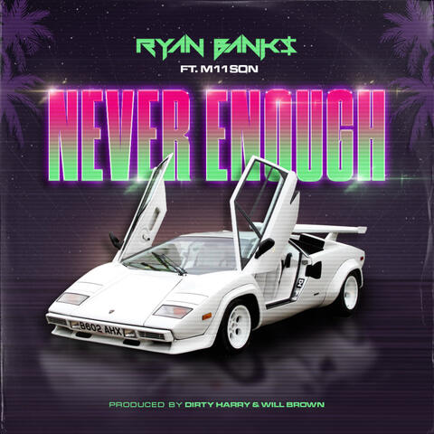 Never Enough