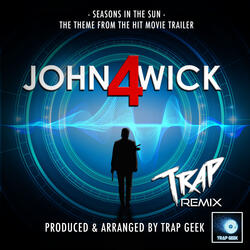 Seasons In The Sun (From ''John 4 Wick'')
