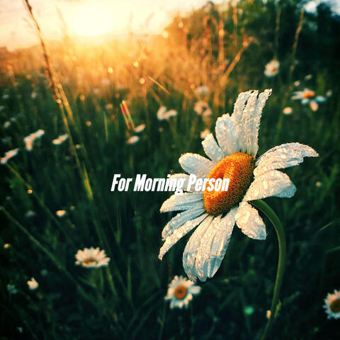 For Morning Person