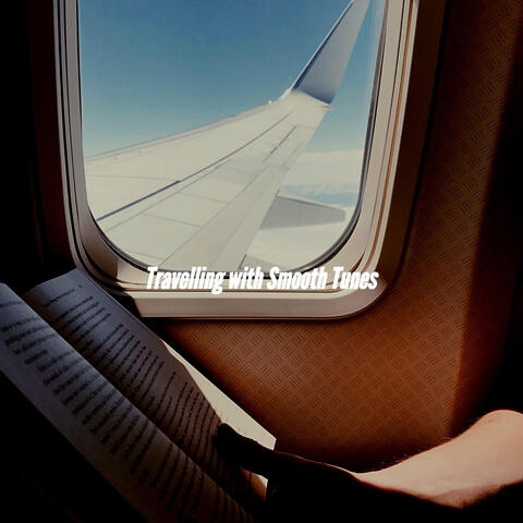 Travelling with Smooth Tunes