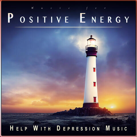 Music for Positive Energy: Relaxation Frequencies for Anxiety