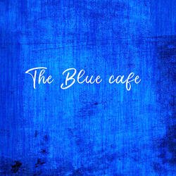 The Blue cafe