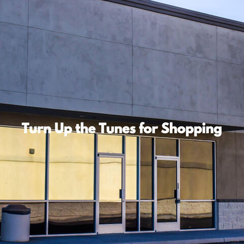 Turn Up the Tunes for Shopping