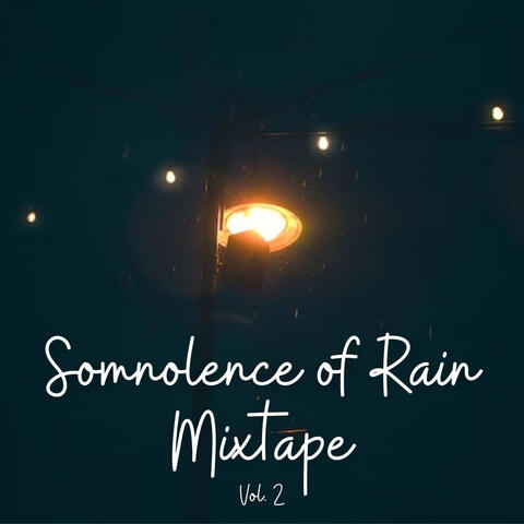 Somnolence of Rain Mixtape Vol. 2