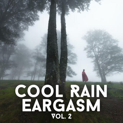 Cool Rain Eargasm Vol. 2