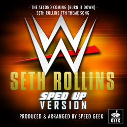 The Second Coming (Burn It Down) [From "WWE Seth Rollins"]
