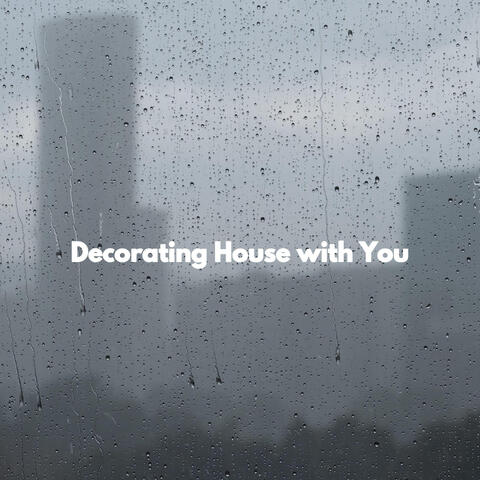Decorating House with You