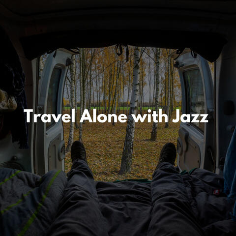 Travel Alone with Jazz