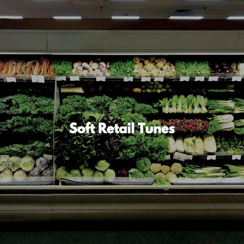 Soft Retail Tunes