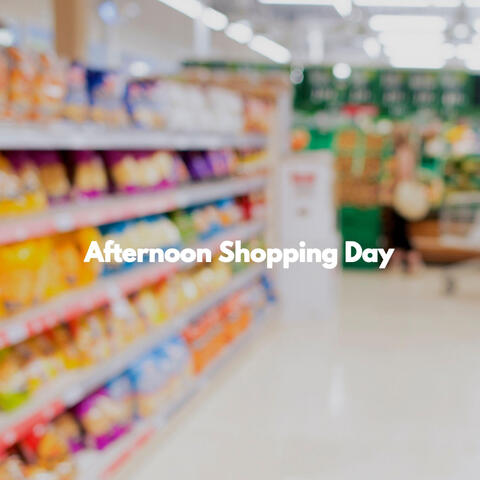 Afternoon Shopping Day