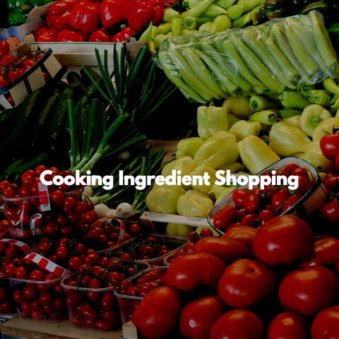 Cooking Ingredient Shopping