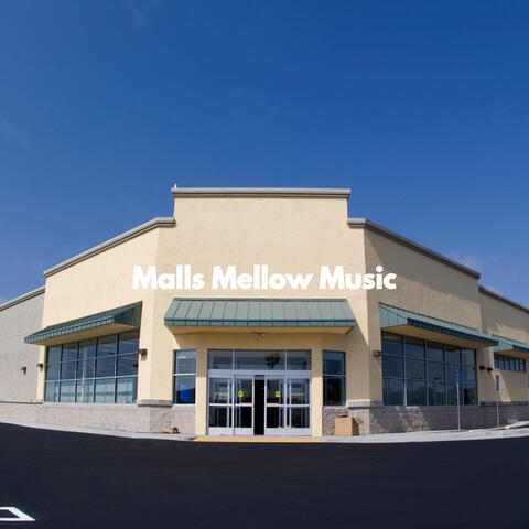 Malls Mellow Music