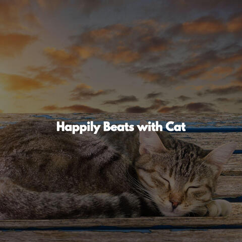 Happily Beats with Cat