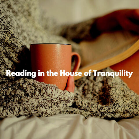 Reading in the House of Tranquility