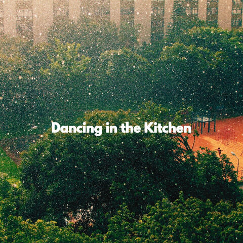 Dancing in the Kitchen