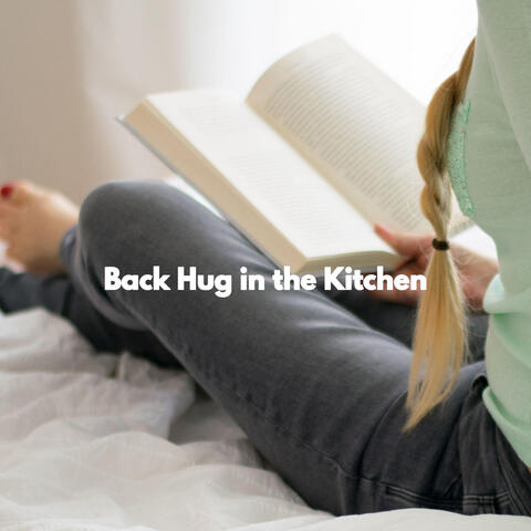 Back Hug in the Kitchen