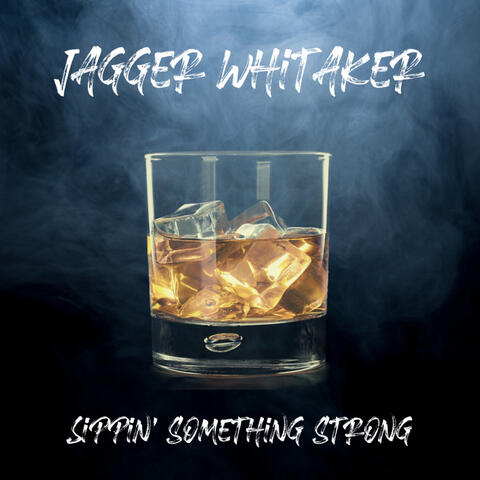 Sippin' Somethin' Strong