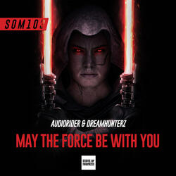 May The Force Be With You