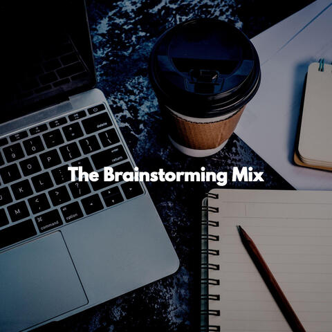 The Brainstorming Mix