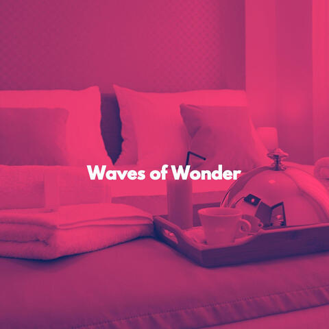 Waves of Wonder